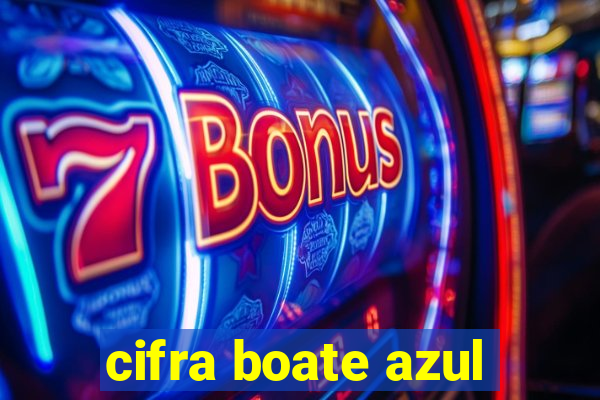 cifra boate azul